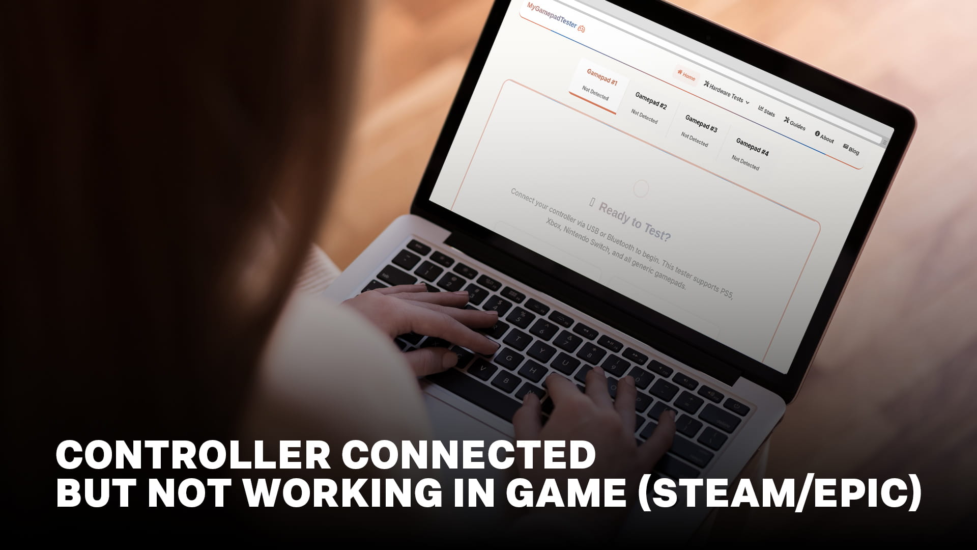 Controller Connected but Not Working in Game (Steam/Epic)