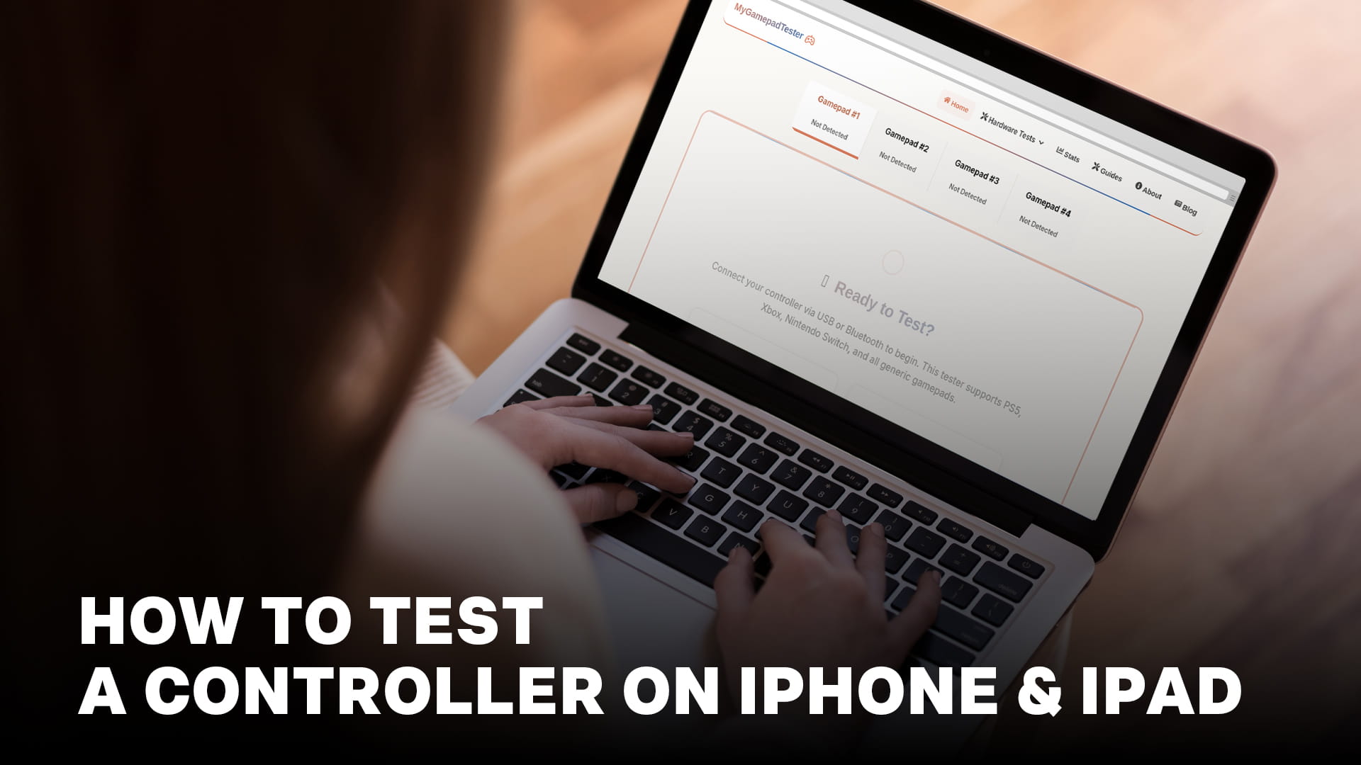How to Test a Controller on iPhone & iPad