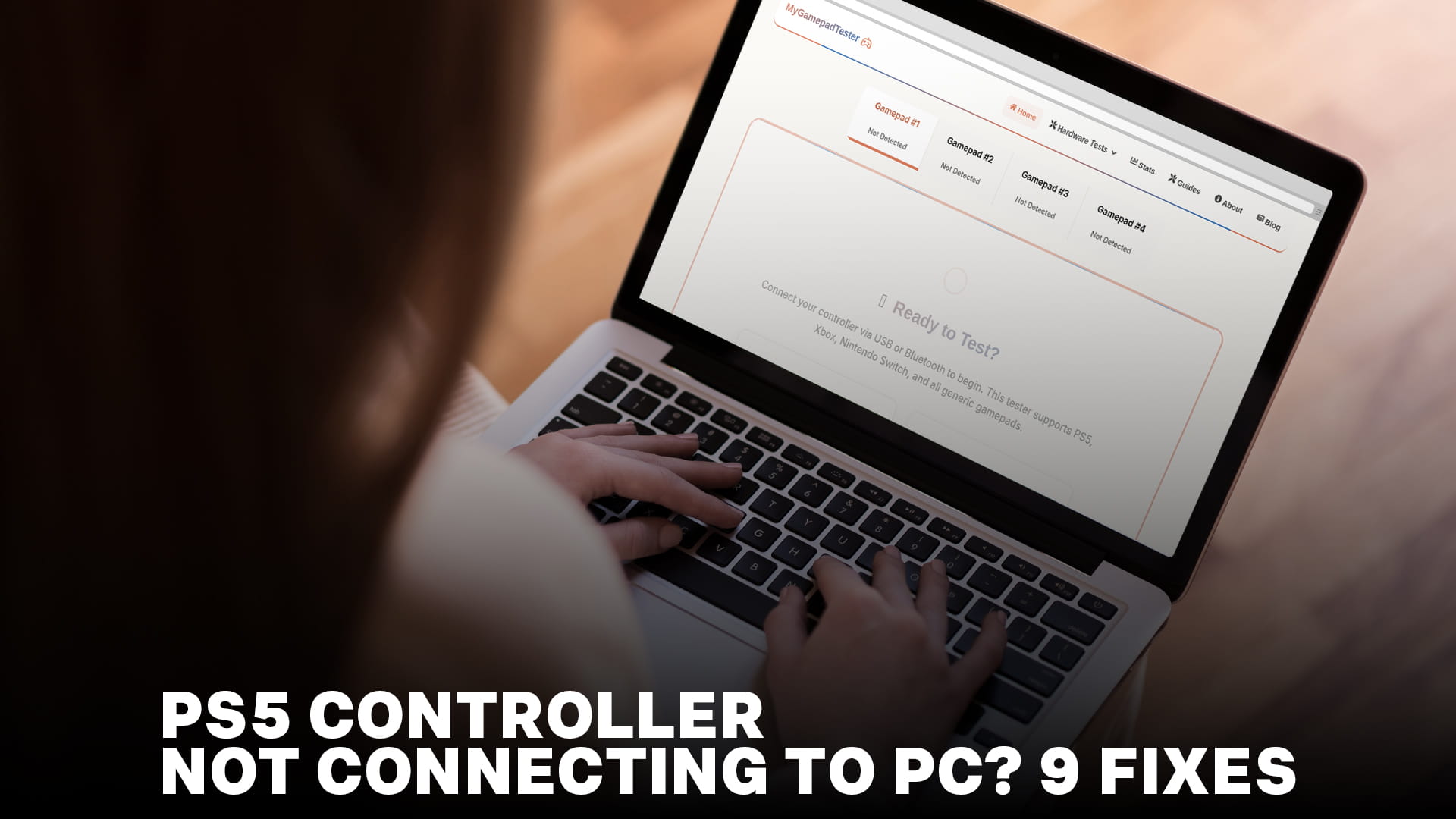 PS5 Controller Not Connecting to PC? 9 Fixes